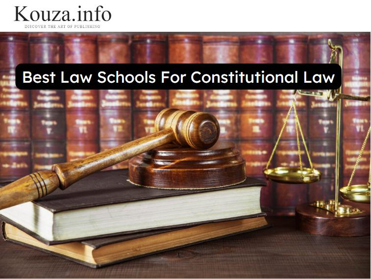 Best Law Schools For Constitutional Law