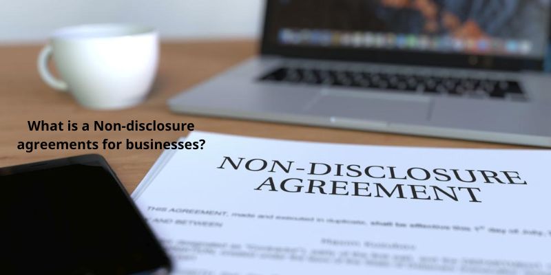 What is a Non-disclosure agreements for businesses