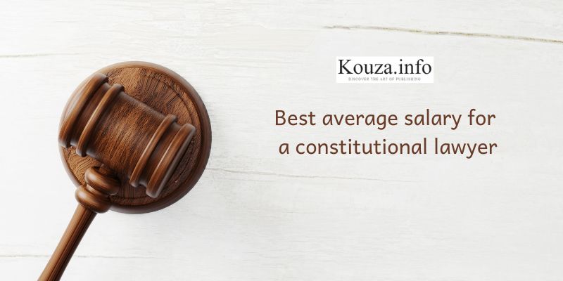 Best average salary for a constitutional lawyer