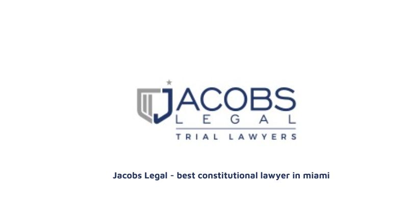 Jacobs Legal - best constitutional lawyer in miami
