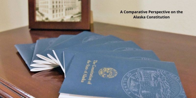 A Comparative Perspective on the Alaska Constitution