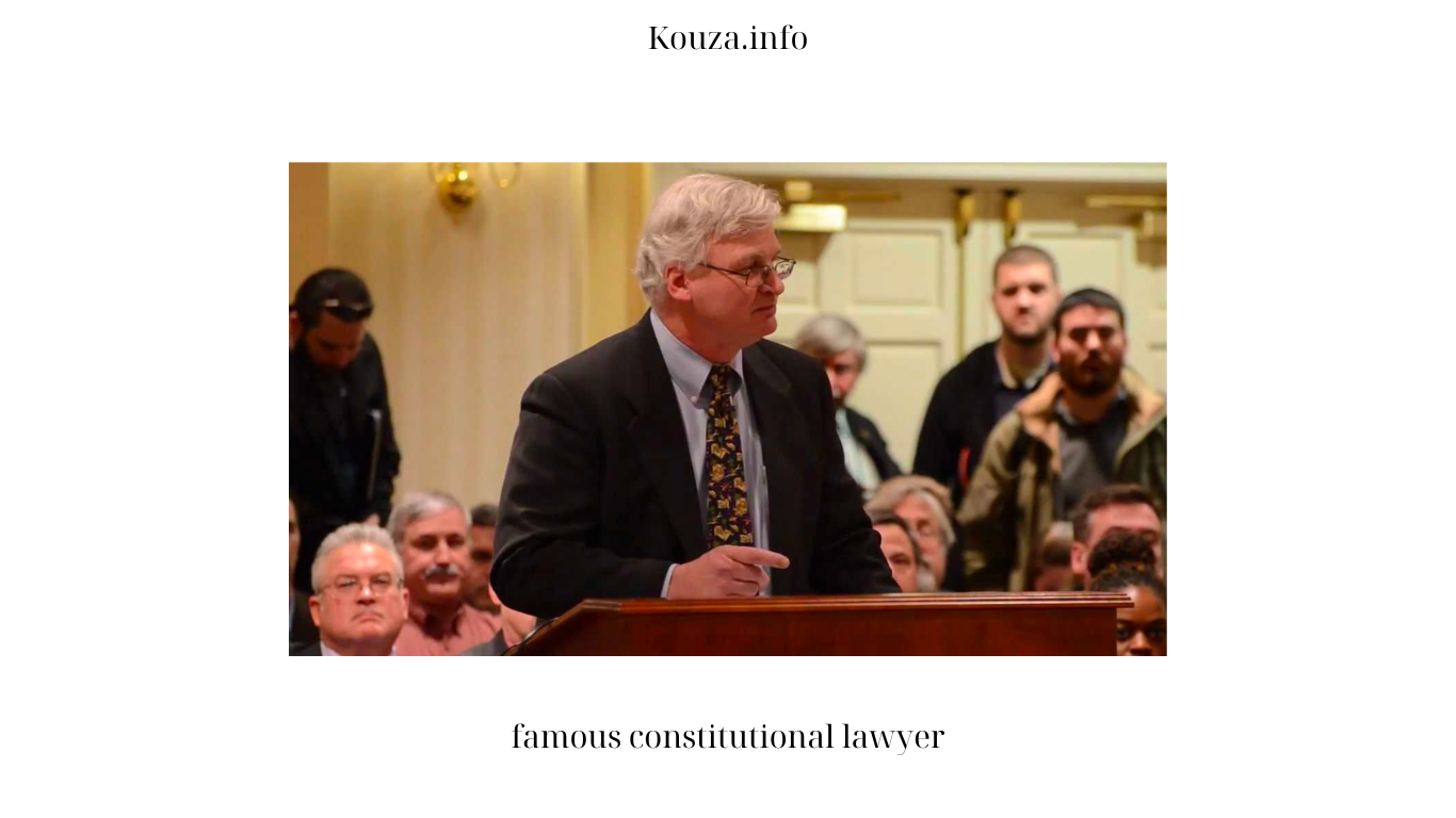 famous constitutional lawyer