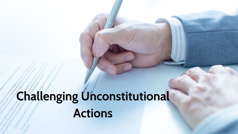 Challenging Unconstitutional Actions